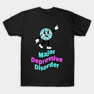 Major Depressive Disorder - Retro Disco Ball T-Shirt